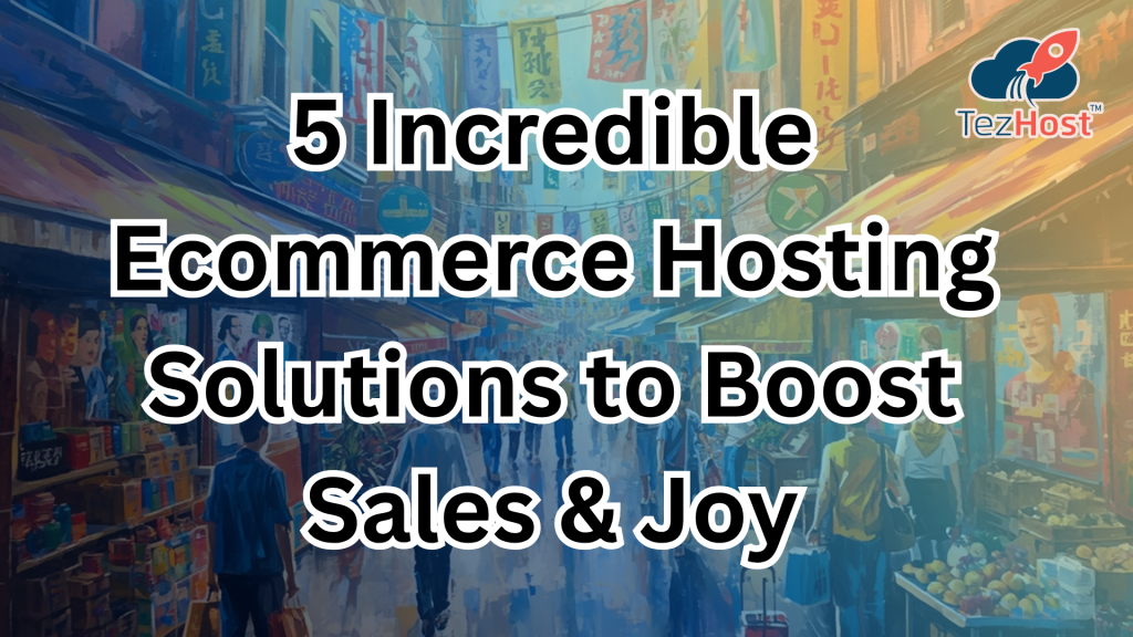 Ecommerce hosting solutions