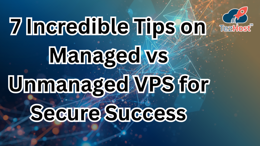 Managed vs unmanaged VPS